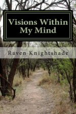 Visions Within My Mind