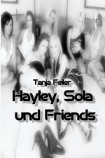 Hayley, Sola Und Friends: Dark Thriller