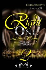 The Right One At The Wrong Time 2