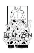 Bull Zen: The Octopus Pictures