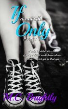 If Only: a Novella Part 1