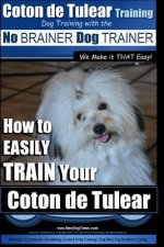 Coton de Tulear Training - Dog Training With The No BRAINER Dog TRAINER: 