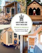 Histoires de Tiny Houses: Ils changent de vie grâce ? leur Tiny