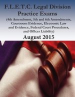 F.L.E.T.C. Legal Division Practice Exams: 2015