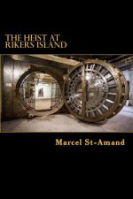 The heist at Rikers Island