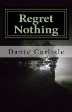 Regret Nothing: You Can't Turn Back