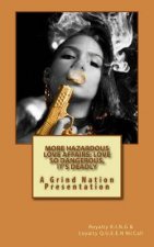 More Hazardous Love Affairs: Love so Dangerous, It's Deadly
