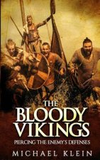 The Bloody Vikings: Piercing the Enemy's Defenses