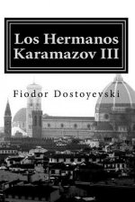 Los Hermanos Karamazov: Tercera Parte