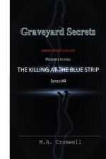 Graveyard Secrets: The Killing At The Blue Strip