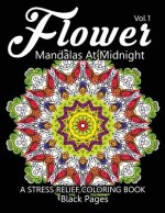 Flower Mandalas at Midnight Vol.2: Black pages Adult coloring books Design Art Color Therapy
