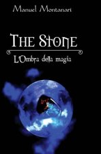 The Stone: L'Ombra della Magia