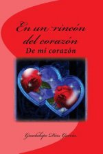 En un rincón del corazón: De mí corazón