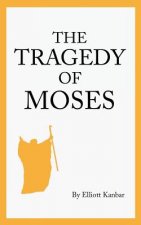 The Tragedy of Moses