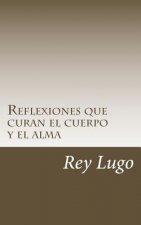 Reflexiones que curan el cuerpo y el alma
