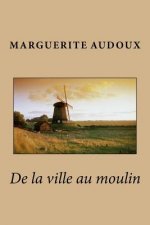 De la ville au moulin