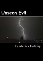 Unseen Evil: The Evil Among Us