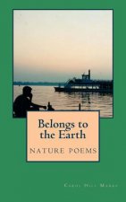Belongs to the Earth: nature poems