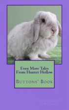 Even More Tales From Hunter Hollow: Buttons' Book