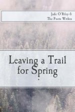 Leaving a Trail for Spring