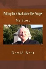 Putting One's Head Above The Parapet: My Story