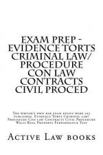 Exam Prep - Evidence Torts Criminal law/Procedure Con law Contracts Civil Proced: The writer's own bar exam essays were all published. Evidence Torts