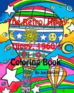 The Retro, Hippy-Dippy, 1960's Coloring Book: Blevins Coloring Books Number Six