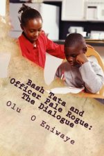 Bash Tata and Officer Pale Rogue: The Dialogue: Children Book