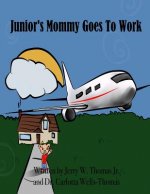Junior's Mommy Goes To Work