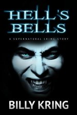 Hell's Bells: A Supernatural Crime Story