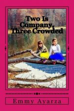 Two Is Company, Three Crowded: A Western Adventure