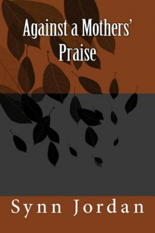 Against a Mothers' Praise