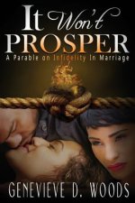 It Won't Prosper: A Parable On Infidelity In Marriage