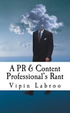 A PR & Content Professional's Rant