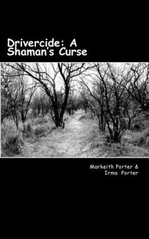 Drivercide: A Shaman's Curse