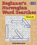 Beginner's Norwegian Word Searches - Volume 6