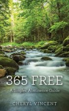 365 Free: A Singles' Abstinence Guide