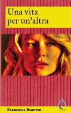 Una vita per un'altra