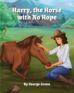 Harry, the Horse with No Hope