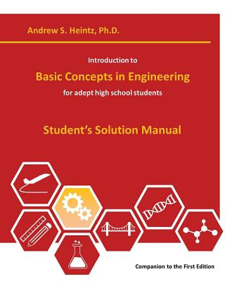 Introduction to Basic Concepts in Engineering: Student's Solution Manual