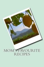 Mom's Favourite Recipes