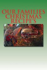 Our Families Christmas Recipe's