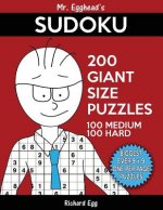 Mr. Egghead's Sudoku 200 Giant Size Puzzles, 100 Medium and 100 Hard: The Most Humongous 9 x 9 Grid, One Per Page Puzzles Ever!