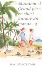 Mamilou et Grand-pere en short autour du monde - 3