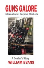Guns Galore: International Surplus Markets - A Dealer's Story
