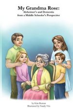 My Grandma Rose: Alzheimer's and Dementia from a Middle Schooler's Perspective