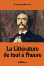 La Littérature de tout ? l'heure