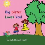 Big Sister Loves You! (girl version)
