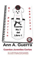 El Perrito Callejero: Cuento No.1 de la Coleccion Los Mil Y Un Dias: Cuento No. 1