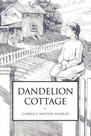 Dandelion Cottage (Carroll Watson Rankin)()